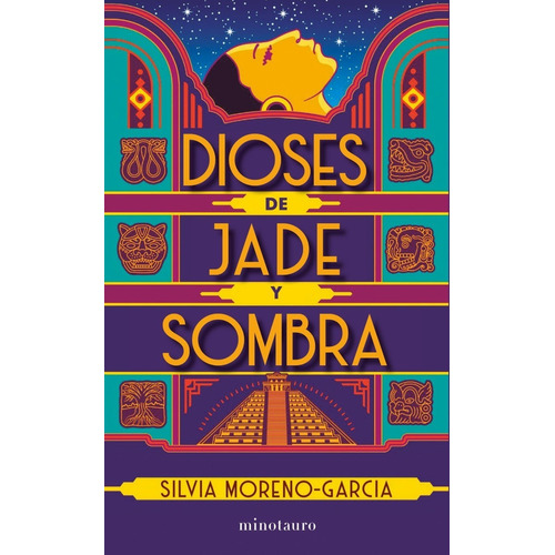 Dioses De Jade Y Sombra - Silvia Moreno García, Minotauro