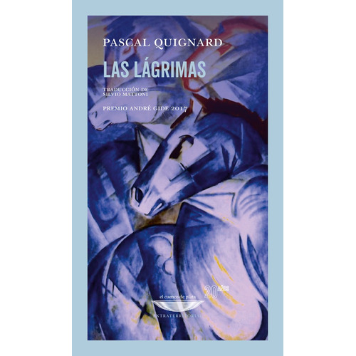 Lagrimas, Las, De Pascal Quignard. Editorial Cuenco De Plata, Tapa Blanda, Edición 1 En Español