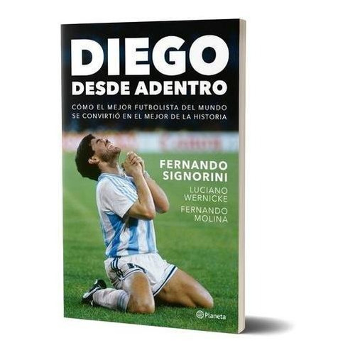 Diego Desde Adentro - Fernando Signorini - Planeta - Libro