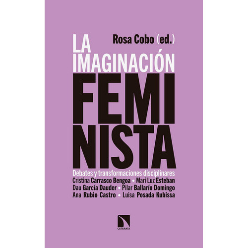 La Imaginaciãâ³n Feminista, De Cobo Bedia, Rosa. Editorial Los Libros De La Catarata, Tapa Blanda En Español