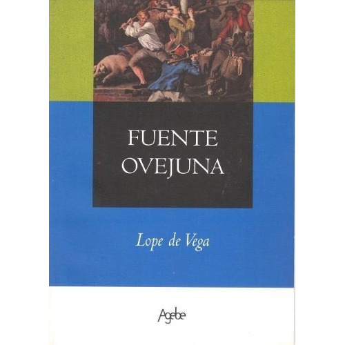 Fuenteovejuna, De Lope De Vega. Editorial Agebe En Español