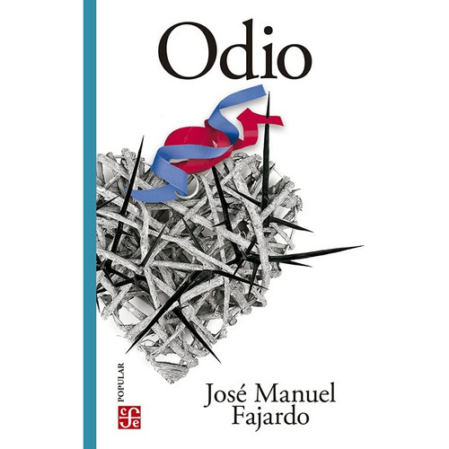 Odio, De Fajardo, José Manuel. Editorial Fce (fondo De Cultura Economica), Tapa Blanda, Edición 2022.0 En Español