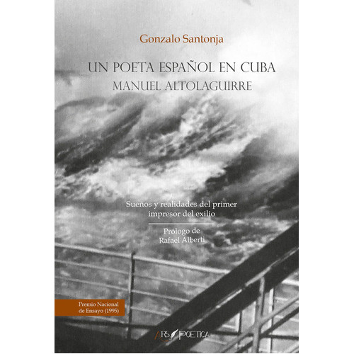 Un Poeta Español En Cuba: Manuel Altolaguirre, De Gonzalo Santonja. Editorial Editorial Ars Poetica, Tapa Blanda En Español, 2021