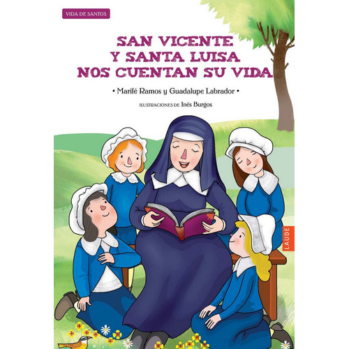 San Vicente Y Santa Luisa Nos Cuentan Su Vida - Ramos Gon...
