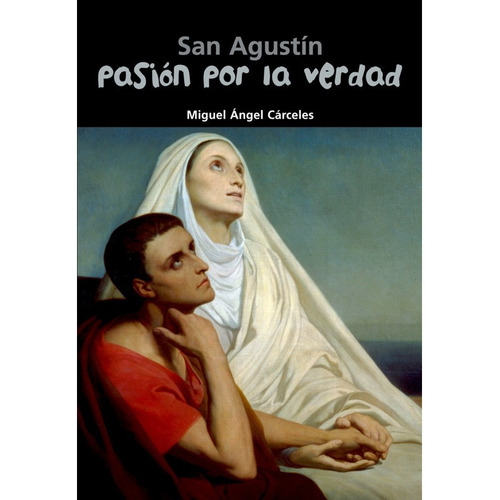 Pasion Por La Verdad - San Agustin