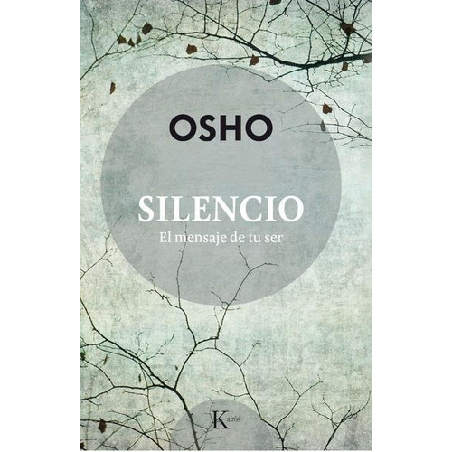 Silencio. El Mensaje De Tu Ser - Osho - - Original