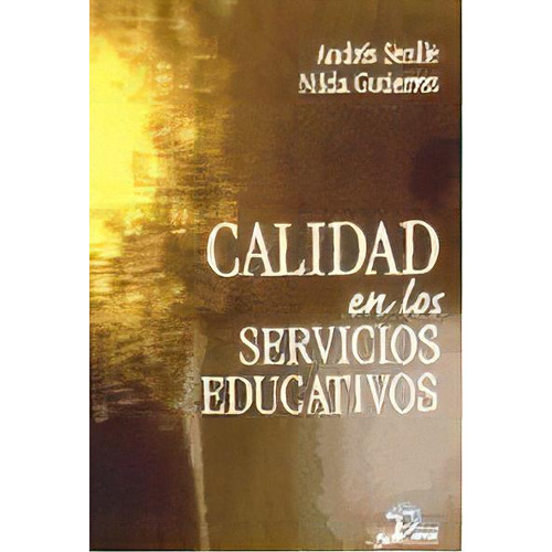 Calidad En Los Servicios Educativos, De Andres Senlle. Editorial Diaz De Santos, Tapa Blanda En Español