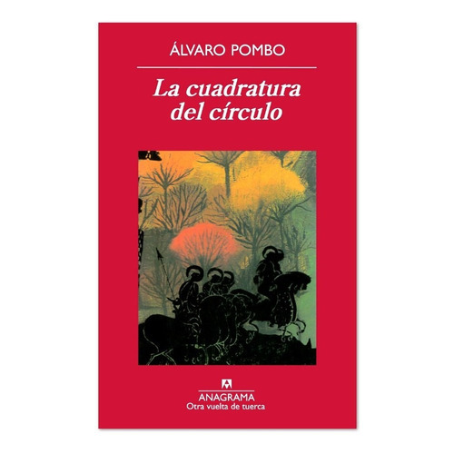 Cuadratura Del Circulo La Ovt, De Pombo Alvaro. Editorial Anagrama En Español