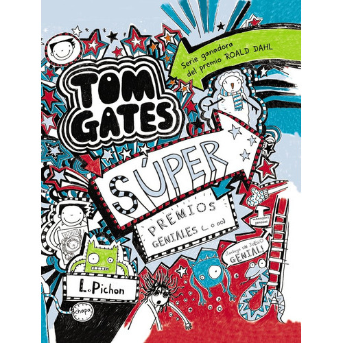 Tom Gates 6 Super Premios Geniales O No, De Liz Pichon, Daniel Cortés Coronas, Liz Pichon, Daniel Cortés Coronas. Editorial Bruño En Español