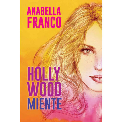 Hollywood Miente - Anabella Franco, de Franco, Anabella. Editorial V&R, tapa blanda en español, 2023
