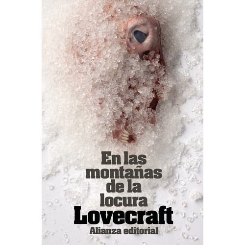 En las montañas de la locura, de Lovecraft, H. P.. Serie El libro de bolsillo - Bibliotecas de autor - Biblioteca Lovecraft Editorial Alianza, tapa blanda en español, 2011
