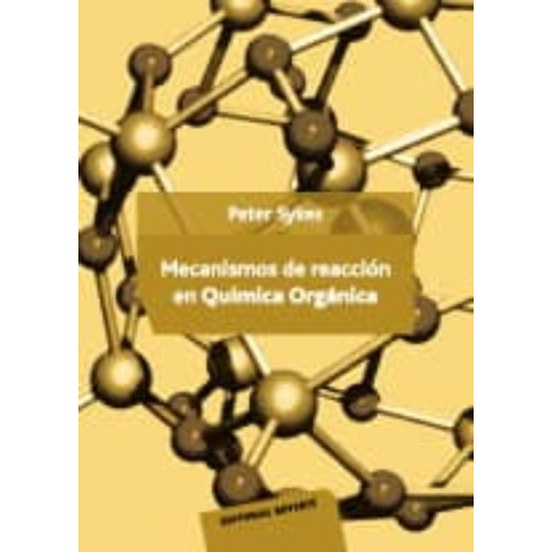 Mecanismos De Reaccion En Quimica Organica 1º Edicion, De Sykes, Peter. Editorial Reverte, Tapa Blanda En Español