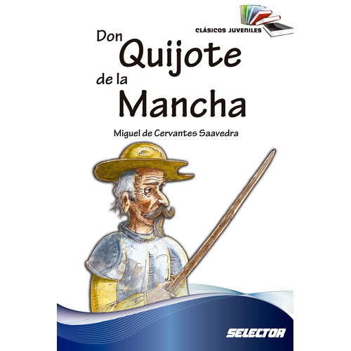 Don quijote de La Mancha, de De Cervantes Saavedra, Miguel. Editorial Selector, tapa blanda en español, 2014