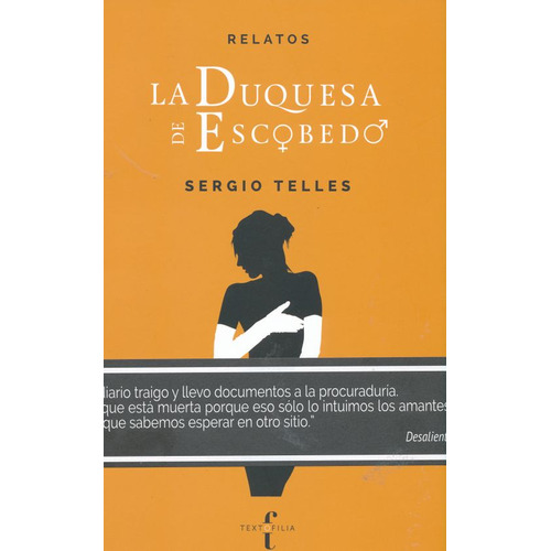 Duquesa De Escobedo, La, De Telles, Sérgio. Editorial Textofilia, Tapa Blanda, Edición 1.0 En Español, 2019