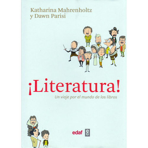 Literatura. Un Viaje Por El Mundo De Los Libros, De Mahrenholtz, Katharina; Parisi, Dawn. Editorial Edaf, Tapa Blanda En Español