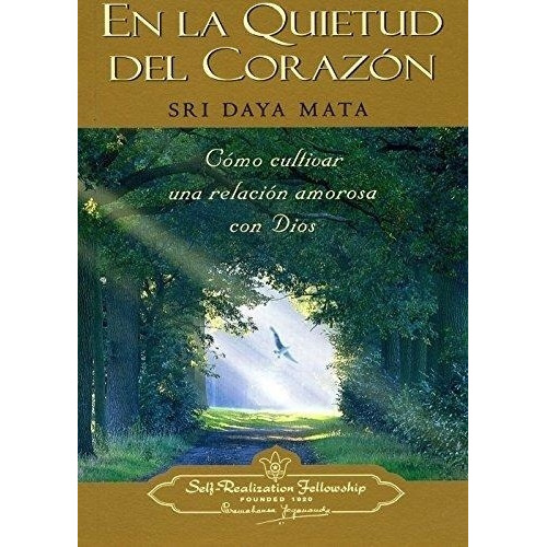 En La Quietud Del Corazón, Sri Daya Mata, Self Realization