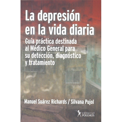 Depresion En La Vida Diaria La - Suarez Richards M. / Pujol 