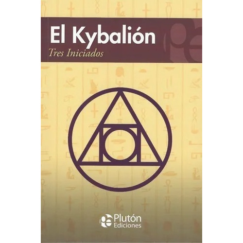 El Kybalion / Tres Iniciados (pluton)