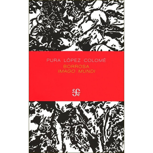 Borrosa Imago Mundi, De Pura López Colomé. Editorial Fondo De Cultura Económica, Tapa Blanda, Edición 2021 En Español