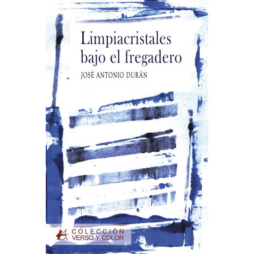 Limpiacristales Bajo El Fregadero, De Durán, José Antonio. Editorial Adarve, Tapa Blanda En Español