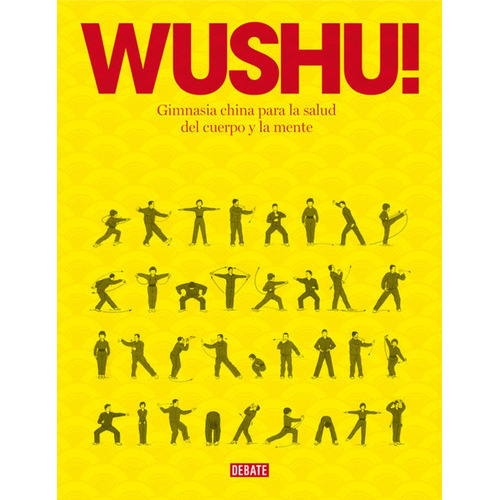 Wushu!, De Tung, Timothy. Editorial Debate, Tapa Blanda En Español