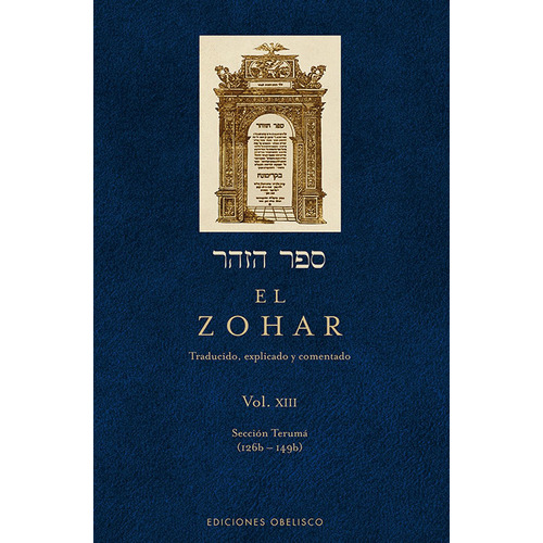 El Zohar (Vol. XIII), de Bar Iojai, Shimon. Editorial Ediciones Obelisco, tapa dura en español, 2012