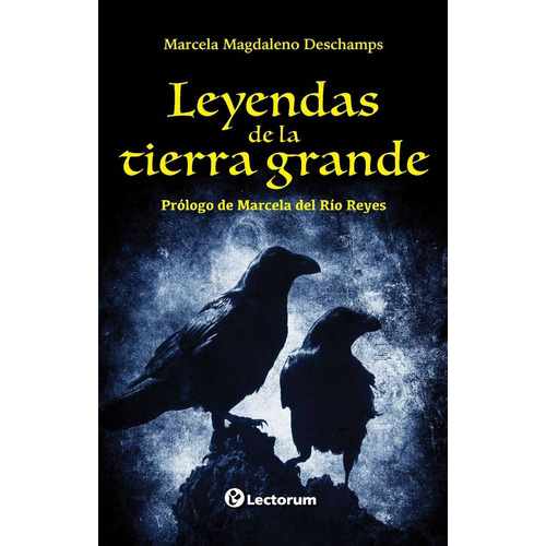 Leyendas De La Tierra Grande, De Marcela Magdaleno. , Tapa Blanda En Español