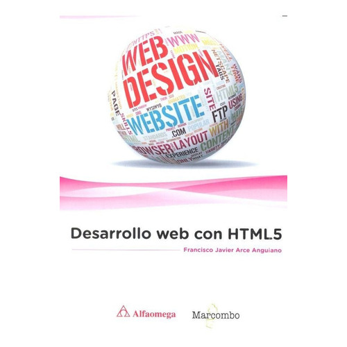 Desarrollo Web Con Html5, De Arce Anguiano, Francisco Javier. Editorial Marcombo, Tapa Blanda En Español