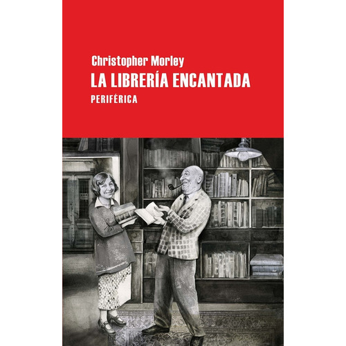 Libreria Encantada, La - Christopher  Morley