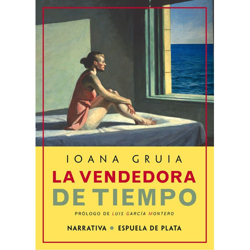 La vendedora de tiempo, de Gruia, Ioana. Editorial Ediciones Espuela de Plata, tapa blanda en español