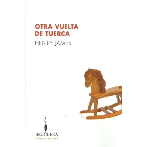 Otra vuelta de tuerca, de James, Henry. Editorial Ediciones B, tapa blanda en español, 2017