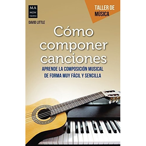 Cómo Componer Canciones - De Forma Fácil Y Sencilla