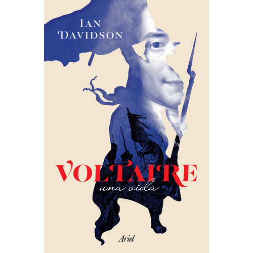 Voltaire - Una Vida, De Ian Davidson., Vol. 1.0. Editorial Ariel, Tapa Blanda, Edición 1.0 En Español, 2023