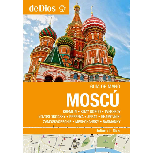 Guia De Turismo - Moscu - Rusia - Guia De Mano - De Dios