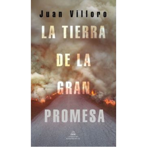 La Tierra De La Gran Promesa: La Tierra De La Gran Promesa, De Juan Villoro. Editorial Literatura Random House, Tapa Blanda En Castellano