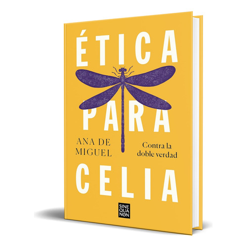 Libro Ética Para Celia [ Ana De Miguel ] Original, De Ana De Miguel. Editorial B, Tapa Blanda En Español, 2022