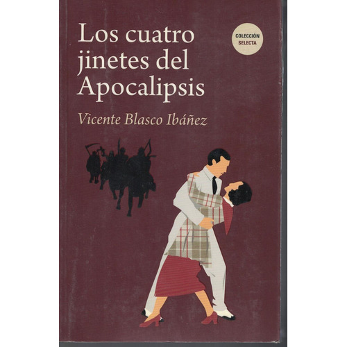 CUATRO JINETES DEL APOCALIPSIS, LOS, de Vicente B. Ibañez. Editorial Biblok, tapa pasta blanda, edición 1 en español, 1900