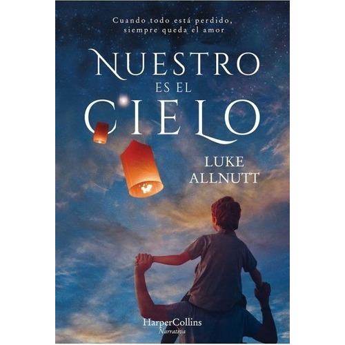 Nuestro Es El Cielo - Luke Allnutt, De Luke Allnutt. Editorial Harper Collins Español En Español