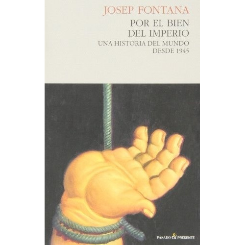 Por El Bien Del Imperio - Josep Fontana