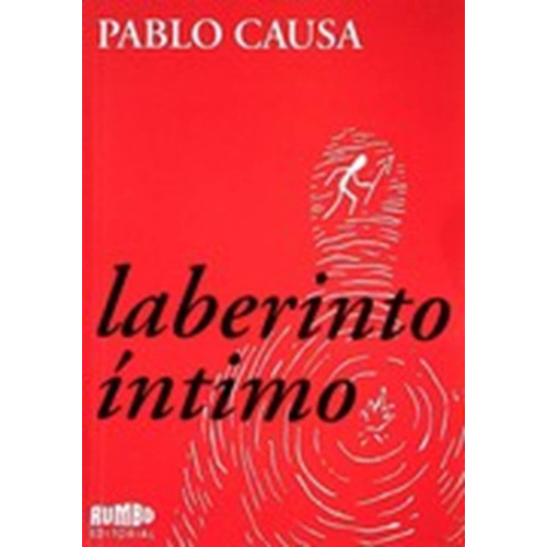 Laberinto Ìntimo, De Causa, Pablo. Editorial Rumbo, Tapa Blanda En Español