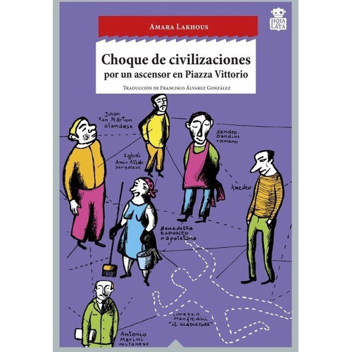 Choque De Civilizaciones Por Un Ascensor En Piazza Vittorio, De Lakhous, Amara. Editorial Hoja De Lata En Español
