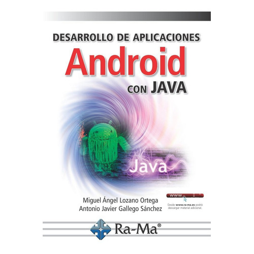 Desarrollo De Aplicaciones Android Con Java, De Lozano Ortega, Miguel Ángel. Ra-ma S.a. Editorial Y Publicaciones, Tapa Blanda En Español
