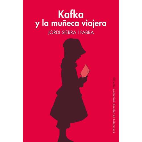 Kafka Y La Muñeca Viajera - Jordi Sierra I Fabra