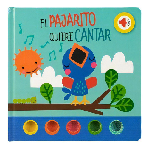 Cuento Infantil: Botones El Pajarito Quiere Cantar, De Autores. Editorial Silver Dolphin, 2023