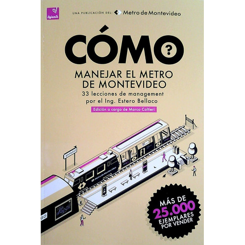 Libro: Como Manejar El Metro De Montevideo / Estero Tajante