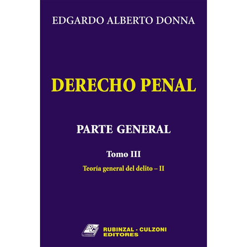 Derecho Penal. Parte General. Tomo 3 - Donna, Edgardo A