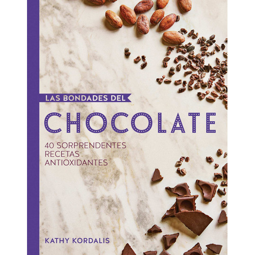 Las Bondades Del Chocolate, de Kordalis, Kathy. Serie Las Bondades Del Ajo Editorial DEGUSTIS, tapa dura en español, 2017