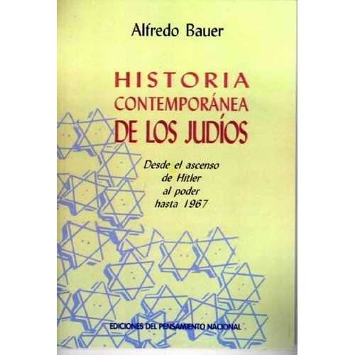 Historia Contemporánea De Los Judíos - Alfredo Bauer