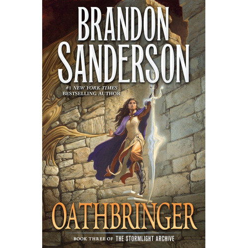 Oathbringer : Book Three Of The Stormlight Archive, De Brandon Sanderson. Editorial Tor Books, Tapa Dura En Inglés, 2017