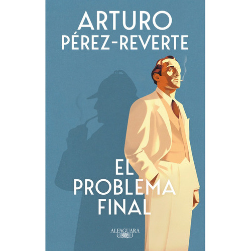 El Problema Final, De Arturo Pérez-reverte. Editorial Alfaguara, Tapa Blanda En Español